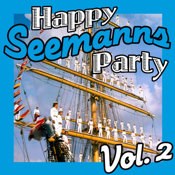Happy Seemanns Party Vol. 2