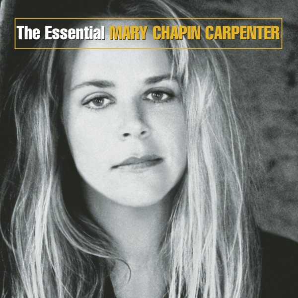 The Essential: Mary Chapin Carpenter