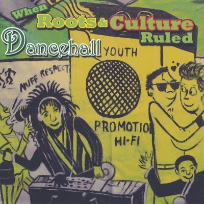 When Roots and Culture Ruled Dancehall