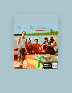 Listen to That Click Gang, watch music videos, read bio, see tour dates & more!