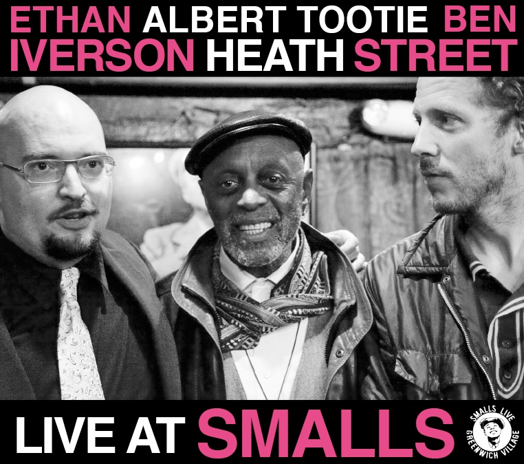 Обложка альбома «Ethan Iverson, Albert "Tootie" Heath, Ben Street (Live At Smalls)» — Ethan Iverson, Albert "Tootie" Heath & Ben Street
