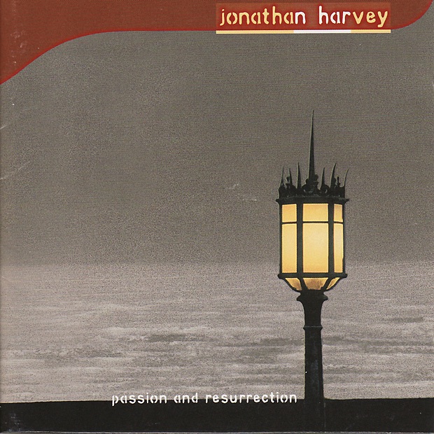 Обложка альбома «Harvey: Passion and Resurrection» — Jonathan Harvey, BBC Singers, Sinfonia 21 & Martin Neary