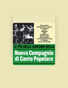 Listen to Nuova Compagnia di Canto Popolare, watch music videos, read bio, see tour dates & more!