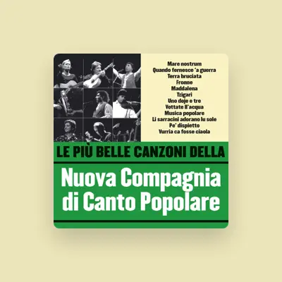 Listen to Nuova Compagnia di Canto Popolare, watch music videos, read bio, see tour dates & more!