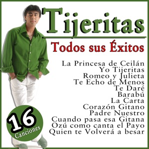 Tijeritas Todos Sus Éxitos. 16 Canciones