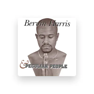 Listen to Bervin Harris, watch music videos, read bio, see tour dates & more!