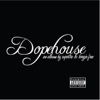 Dopehouse