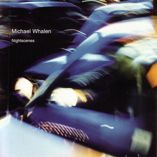 Обложка альбома «Nightscenes» — Michael Whalen