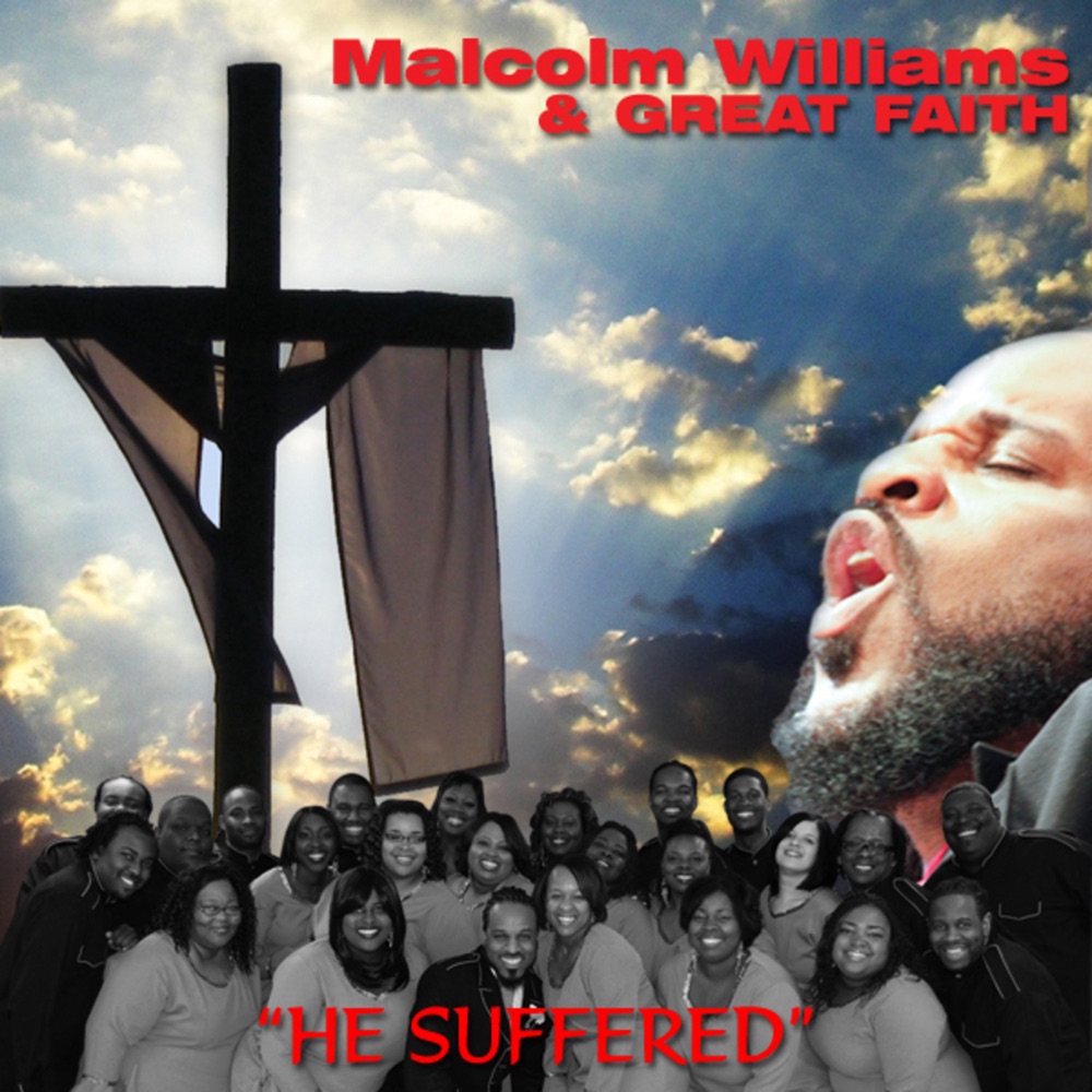 Обложка альбома «He Suffered (Live) - Single» — Malcolm Williams & Great Faith