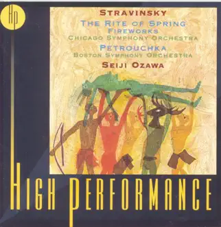 Stravinsky: Petrouchka, The Rite Of Spring, Fireworks by Seiji Ozawa album reviews, ratings, credits