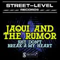Just Don t Break A My Heart