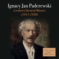 Greatest Classical Masters - 1911-1930 - Ignacy Jan Paderewski
