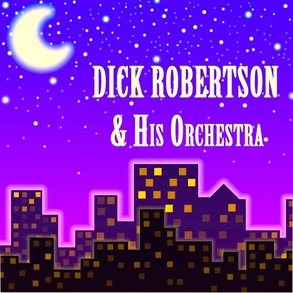 Dick Robertson & His Orchestra