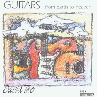 Listen to Guitars from Earth to Heaven by David Tao
