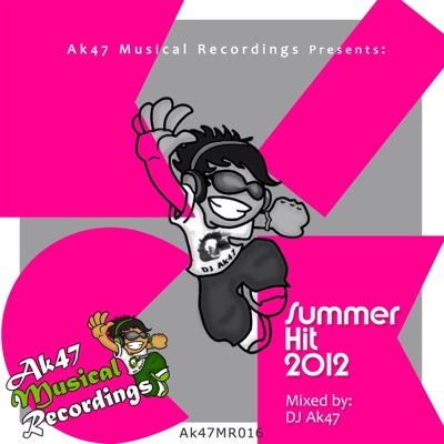Ak47 Musical Presents: Kick (Summer Hits 2012)