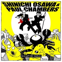 Singapore Swing - Single - Shinichi Osawa & Paul Chambers