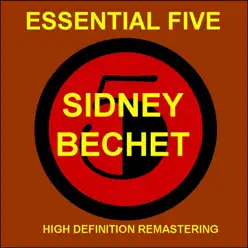 Essential 5: Sidney Bechet - EP (Remastered) - Sidney Bechet