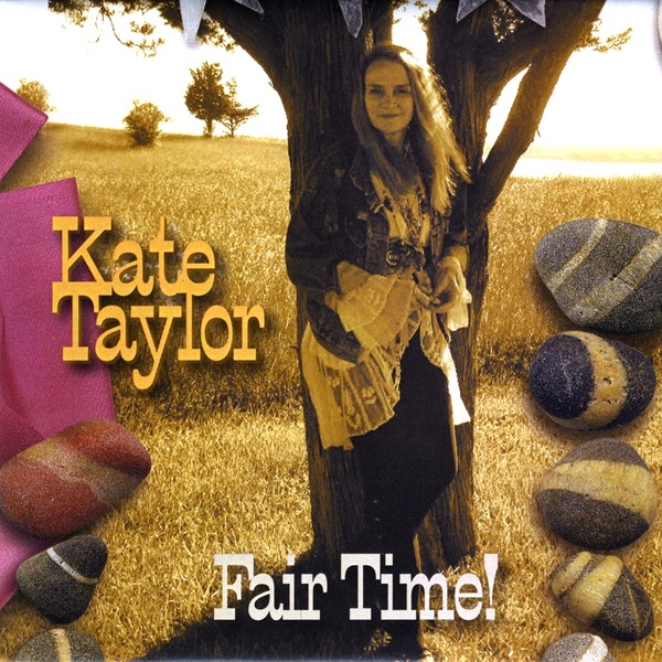 Обложка альбома «Fair Time!» — Kate Taylor