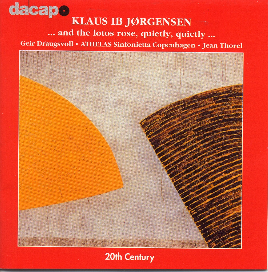 Обложка альбома «Jorgensen: ... and the Lotus Rose, Quietly, Quietly ...» — Anna Klett, Frans Hansen, Hege Waldeland, Jean Thorel, Athelas Sinfonietta Copenhagen, Deborah Wood, Geir Draugsvoll, Frode Andersen, James Crabb & Frode Haltli