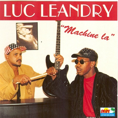 Song - Gaz la bon - Luc Leandry