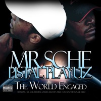 The World Engaged - Mr. Sche & Pistol Playaz