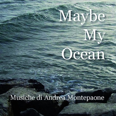 Maybe My Ocean