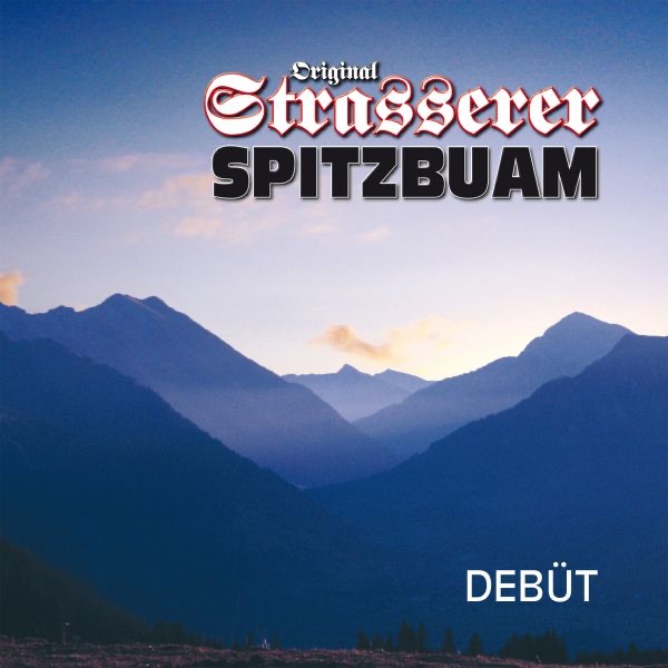 Original Strasserer Spitzbuam: Debüt