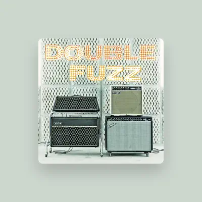 Listen to Double Fuzz, watch music videos, read bio, see tour dates & more!