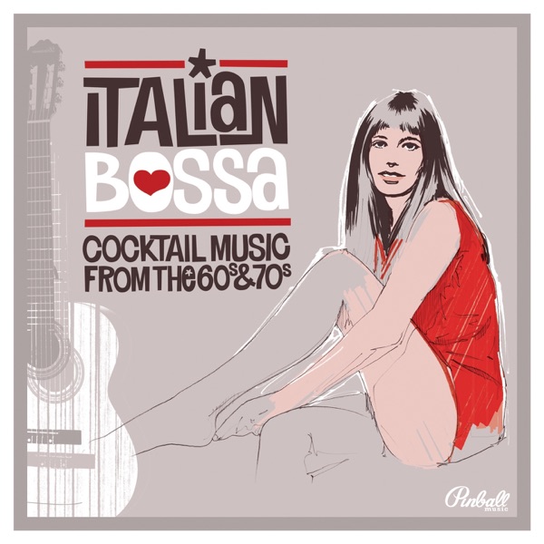 Italian Bossa (Cocktail Music From the 60's and 70's) - Multi-interprètes