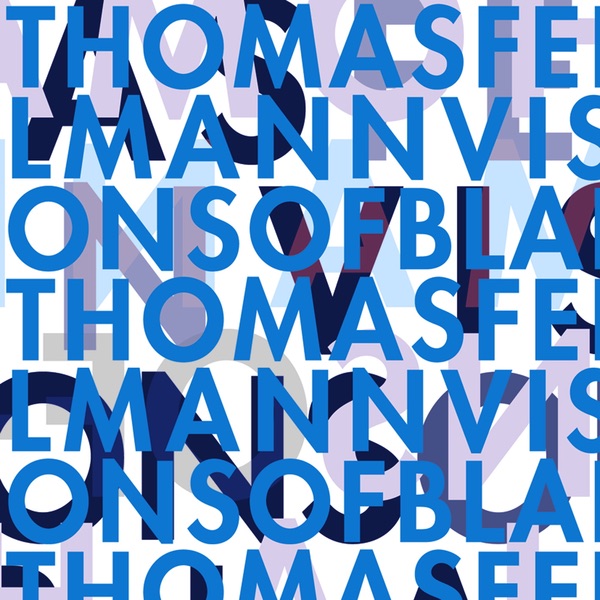 Обложка альбома «Visions of Blah» — Thomas Fehlmann