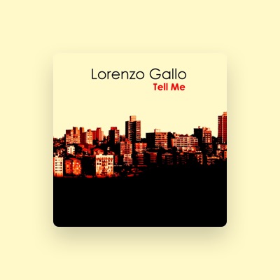 Listen to Lorenzo Gallo, watch music videos, read bio, see tour dates & more!