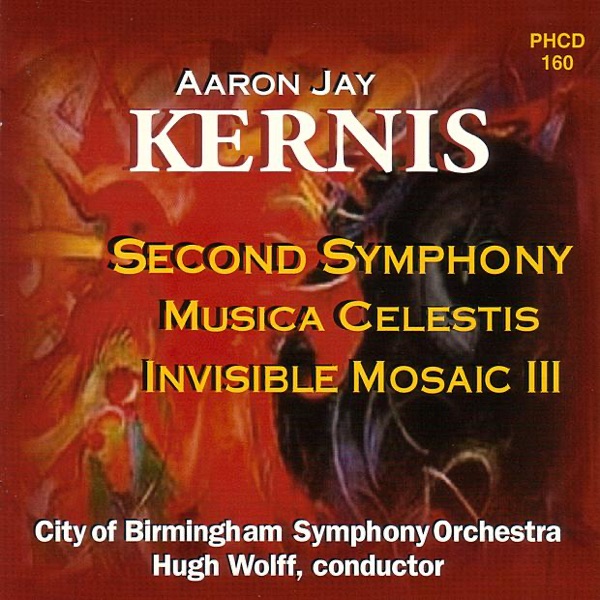Kernis: Symphony No. 2 - Musica Celestis - Invisible Mosaic III