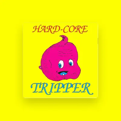Listen to Hardcore Tripper, watch music videos, read bio, see tour dates & more!