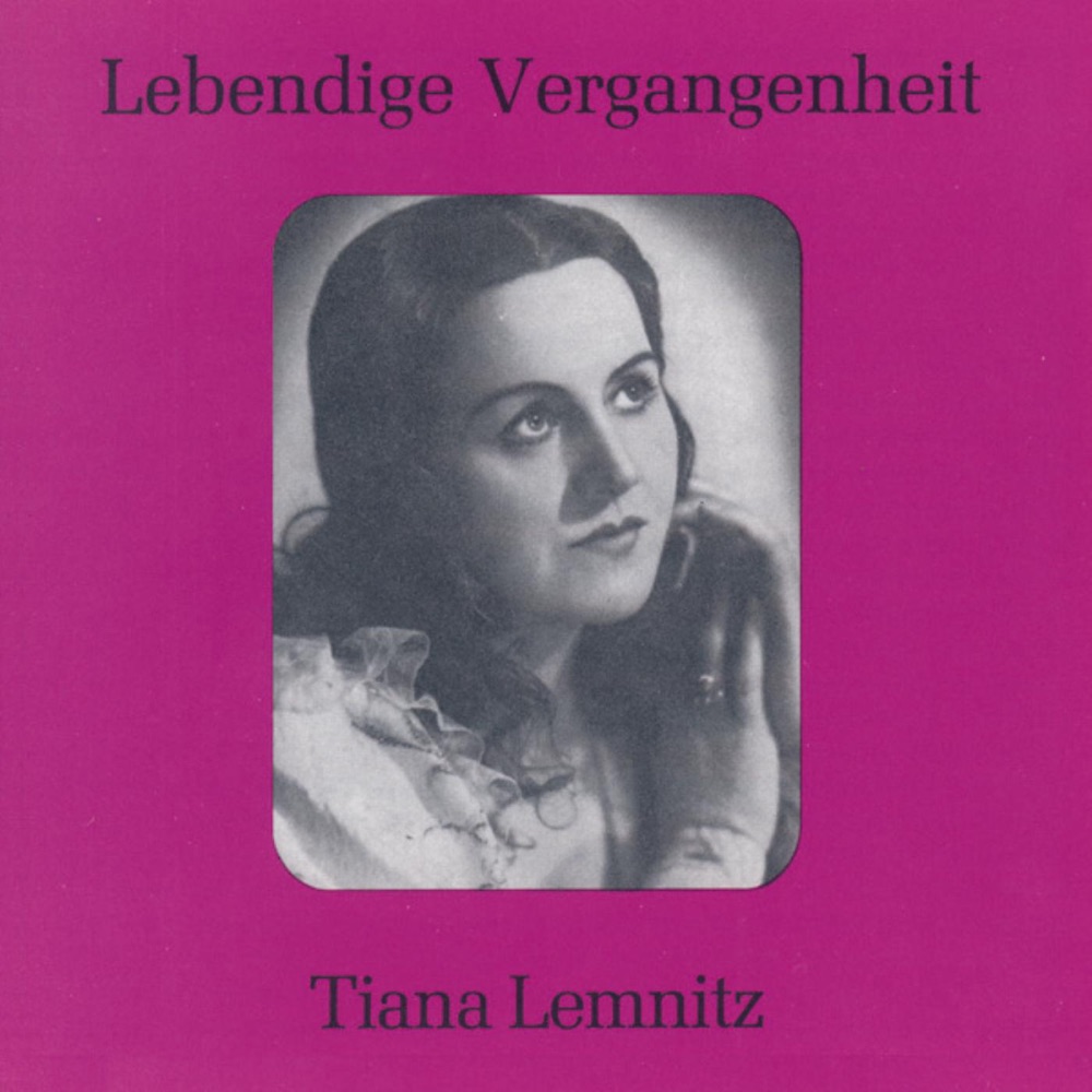 Обложка альбома «Lebendige Vergangenheit - Tiana Lemnitz» — Tiana Lemnitz