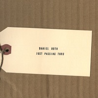 Just Passing Thru - Daniel Roth