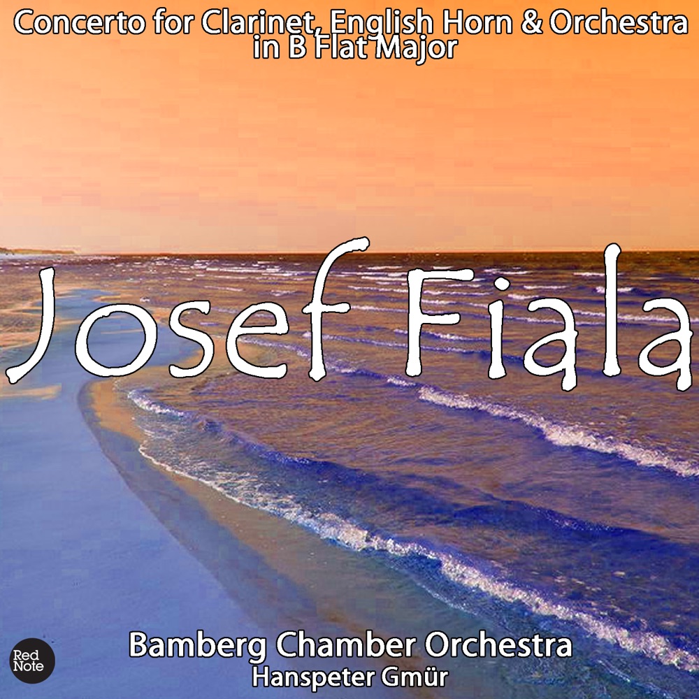 Обложка альбома «Fiala: Concerto for Clarinet, English HoRN0 & Orchestra in B Flat Major» — Bamberg Chamber Orchestra & Hanspeter Gmür