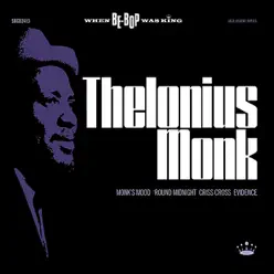 When BeBop Was King! - Thelonious Monk