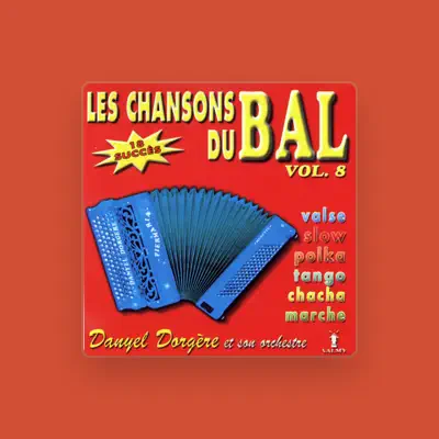 Listen to Danyel Dorgère et Son Orchestre, watch music videos, read bio, see tour dates & more!