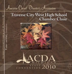 ACDA Michigan 2010 Traverse City West High School Chamber Choir (Live)