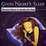Good Night's Sleep: Classical Music to Soothe the Soul - London Philharmonic Orchestra