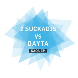 Kaos 2 Sucka Djs & DatA