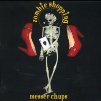 Messer Chups - With an Alligator In Your Hand