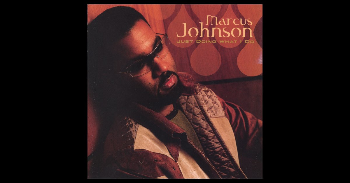 ‎Just Doing What I Do - Album by Marcus Johnson - Apple Music