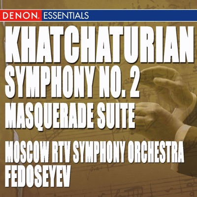 Khatchaturian: Masquerade Suite - Symphony No. 2