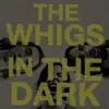 The Whigs - Kill Me Carolyne