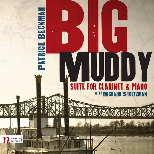 Beckman, P.: Clarinet Suite, "Big Muddy"