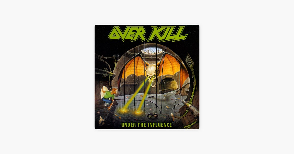 Under the Influence - Album by Overkill - Apple Music