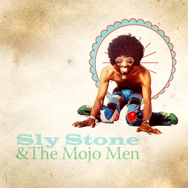 Обложка альбома «Dance Your Pants Off» — Sly Stone & The Mojo Men