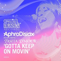 Gotta Keep On Movin - EP - AphroDisiax & Tasita D'Mour