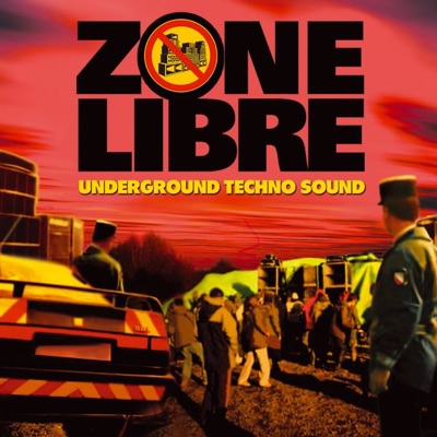Zone Libre (Underground Techno Sound)